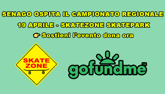 Aiutaci a organizzare il Campionato Regionale di Skateboard a Senago